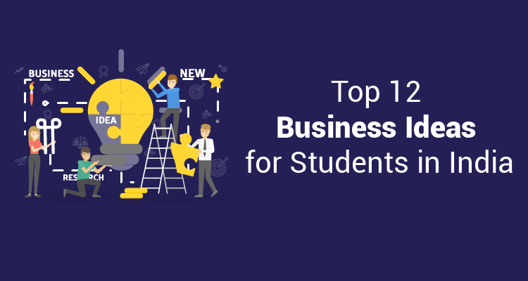 Top 12 Business Ideas For Students In India IIFL Finance Top 12 Business Ideas For Students In India IIFL Finance